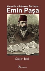 Manşetlere Sığmayan Bir Hayat: Emin Paşa - Bilgesina Yayınları
