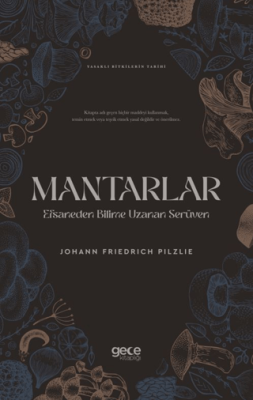 Mantarlar Efsaneden Bilime Uzanan Serüven - 1