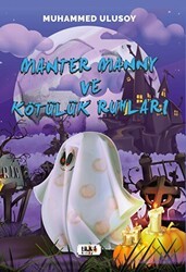 Manter Manny ve Kötülük Ruhları - Tilki Kitap