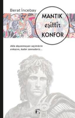 Mantık Eşittir Konfor - 1