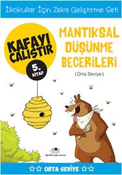 Mantıksal Düşünme Becerileri Orta Seviye - Kafayı Çalıştır 5 - Uğurböceği Yayınları