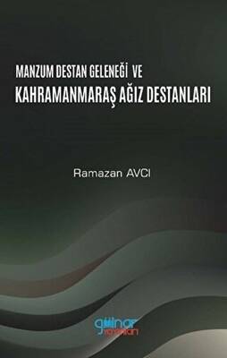 Manzum Destan Geleneği ve Kahramanmaraş Ağız Destanları - 1