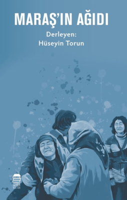 Maraş’ın Ağıdı - 1