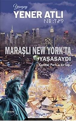 Maraşlı New York`ta Yaşasaydı - 1