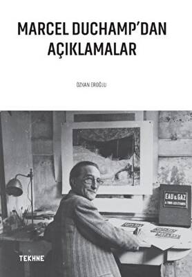 Marcel Duchamp’dan Açıklamalar - 1