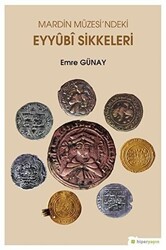 Mardin Müzesi’ndeki Eyyubi Sikkeleri - Hiperlink Yayınları