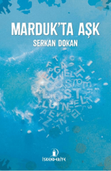 Marduk’ta Aşk - İskenderiye Yayınları