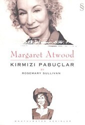 Margaret Atwood - Kırmızı Pabuçlar - Everest Yayınları