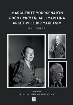 Marguerıte Yourcenar’ın Doğu Öyküleri Adlı Yapıtına Arketipsel Bir Yaklaşım - 1
