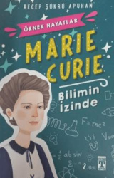 Marie Curie - Bilimin İzinde - İlk Genç Timaş