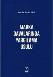 Marka Davalarında Yargılama Usülü - Adalet Yayınevi
