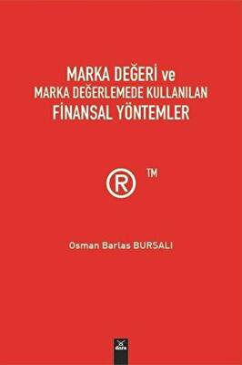 Marka Değeri ve Marka Değerlemede Kullanılan Finansal Yöntemler - 1