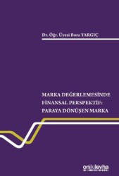 Marka Değerlemesinde Finansal Perspektif - Paraya Dönüşen Marka - On İki Levha Yayınları