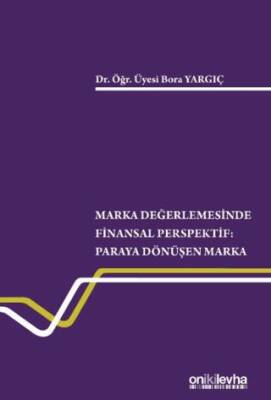 Marka Değerlemesinde Finansal Perspektif - Paraya Dönüşen Marka - 1