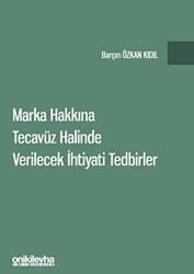 Marka Hakkına Tecavüz Halinde Verilecek İhtiyati Tedbirler - On İki Levha Yayınları
