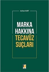 Marka Hakkına Tecavüz Suçları - Adalet Yayınevi