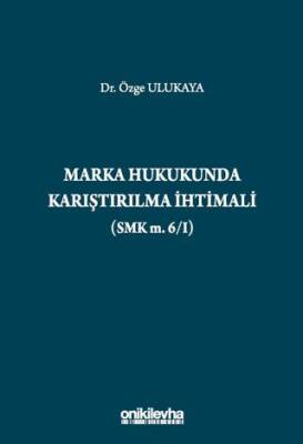 Marka Hukukunda Karıştırılma İhtimali SMK m.6-I - 1