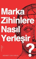Marka Zihinlere Nasıl Yerleşir - Yertinç Kültür