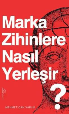 Marka Zihinlere Nasıl Yerleşir - 1