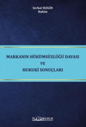 Markanın Hükümsüzlüğü Davası ve Hukuki Sonuçları - Platon Hukuk