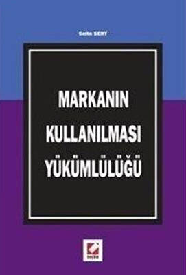 Markanın Kullanılması Yükümlülüğü - 1