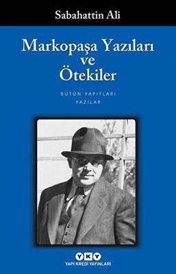 Markopaşa Yazıları ve Ötekiler - 1