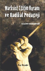 Marksist Eğitim Kuramı ve Radikal Pedagoji - Kalkedon Yayıncılık