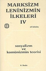 Marksizm, Leninizmin İlkeleri Cilt: 4 - Sosyalizm ve Komünizmin Teorisi - Yar Yayınları