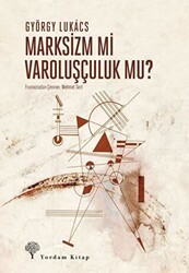 Marksizm Mi Varoluşçuluk Mu? - Yordam Kitap