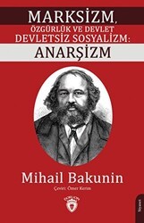 Marksizm, Özgürlük ve Devlet Devletsiz Sosyalizm: Anarşizm - Dorlion Yayınları