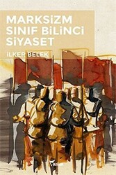 Marksizm Sınıf Bilinci Siyaset - 1