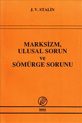 Marksizm, Ulusal Sorun ve Sömürge Sorunu - 1