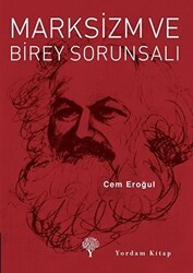 Marksizm ve Birey Sorunsalı - Yordam Kitap