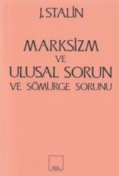 Marksizm ve Ulusal Sorun ve Sömürge Sorunu - Sol ve Onur Yayınları