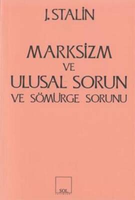 Marksizm ve Ulusal Sorun ve Sömürge Sorunu - 1