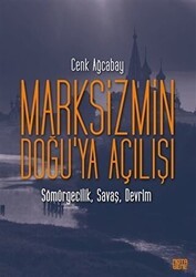 Marksizmin Doğu’ya Açılışı - Nota Bene Yayınları