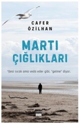 Martı Çığlıkları - Siyah Beyaz Yayınları