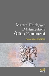 Martin Heidegger Düşüncesinde Ölüm Fenomeni - Eski Yeni Yayınları