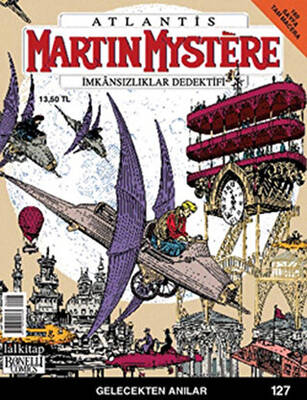 Martin Mystere İmkansızlıklar Dedektifi Sayı: 127 - Gelecekten Anılar - 1
