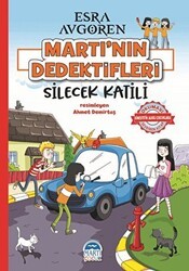 Martı’nın Dedektifleri - Silecek Katili - Martı Çocuk Yayınları