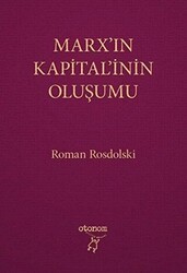 Marx’ın Kapital’inin Oluşumu - Otonom Yayıncılık
