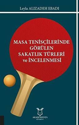 Masa Tenisçilerinde Görülen Sakatlık Türleri ve İncelenmesi - 1