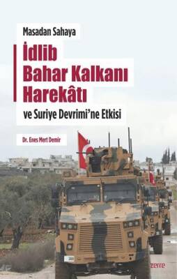 Masadan Sahaya İdlib Bahar Kalkanı Harekatı ve Suriye Devrimi`ne Etkisi - 1