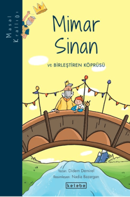 Masal Krallığı - Mimar Sinan ve Birleştiren Köprüsü - 1