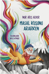 Masal Kuşunu Ararken - Mahlas Çocuk Yayınları