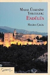 Masal Ülkesine Yolculuk: Endülüs - Yarın Yayınları