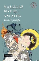 Masallar Bize Ne Anlatır? - 1