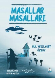 Masallar Masalları - Luna Çocuk Yayınları