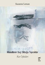 Masalların Suç Olduğu Topraklar - Telos Yayıncılık