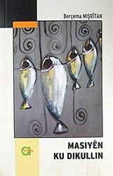 Masiyen Ku Dikullin - Aram Yayınları
